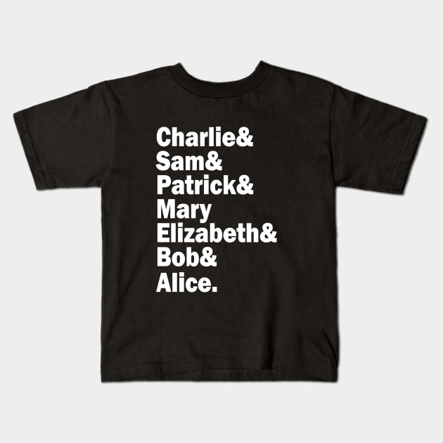 The perks of being a wallflower squad. (In white) Kids T-Shirt by xDangerline